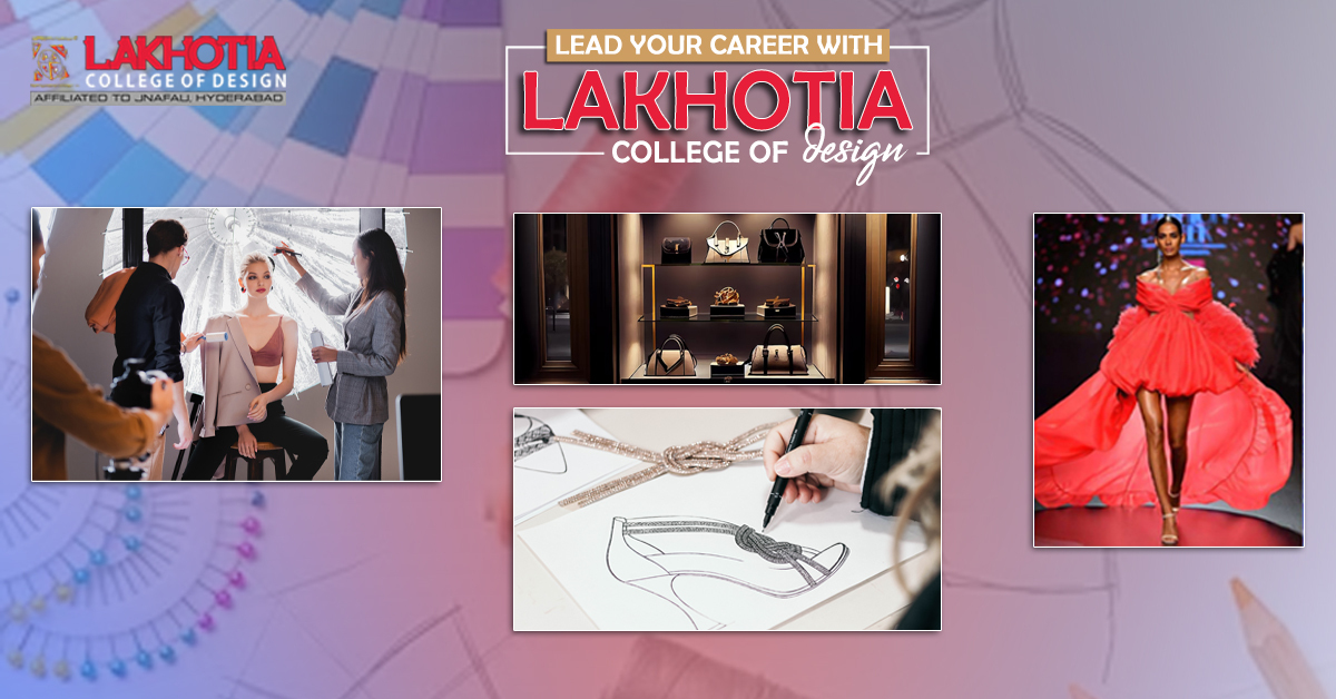 LEAD YOUR CAREER WITH LAKHOTIA COLLEGE OF DESIGN