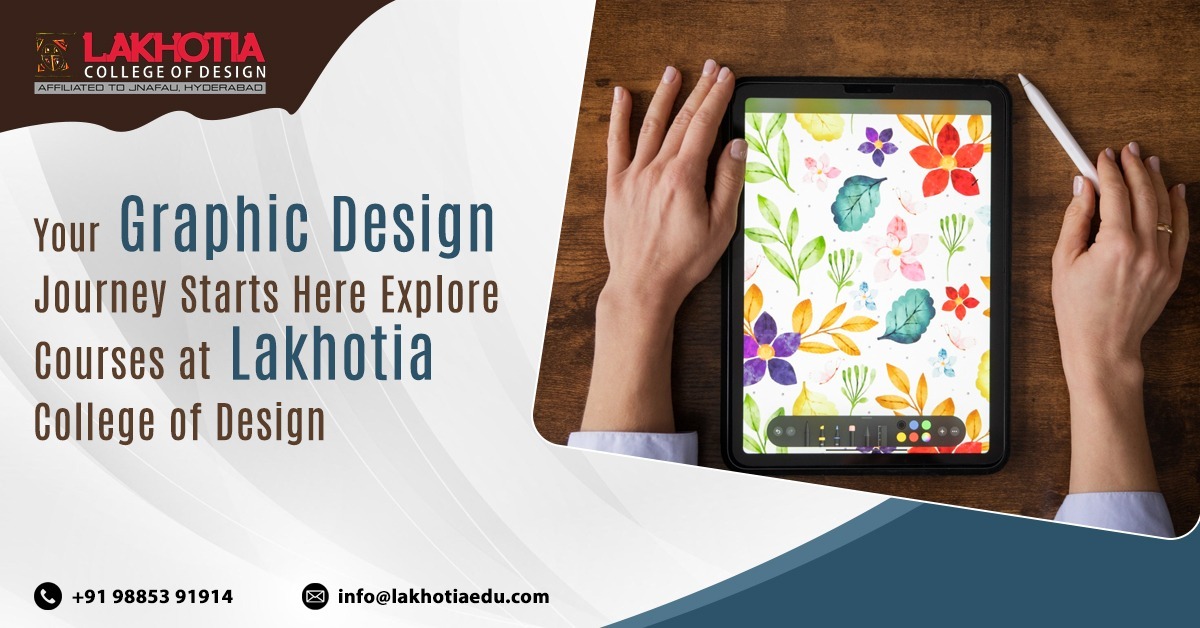 Your Graphic Design Journey Starts Here Explore Courses at Lakhotia College of Design