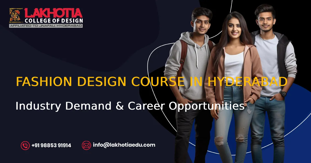 Lakhotia College of Design Is the Best College for Fashion Design Course in Hyderabad