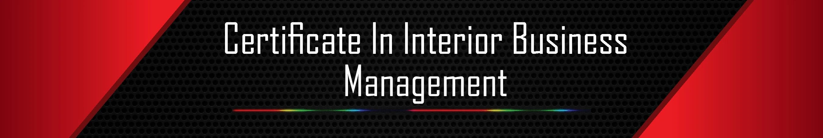 Certificate in interior business management